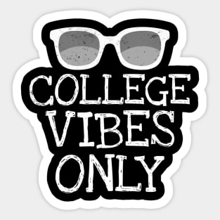 College Vibes Only Student Back To School Sticker